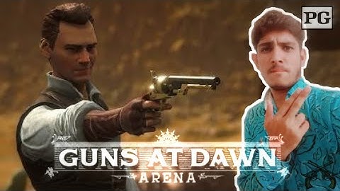 Guns at Dawn: Arena Full Walkthrough And Tutorial | Full Played in Hindi