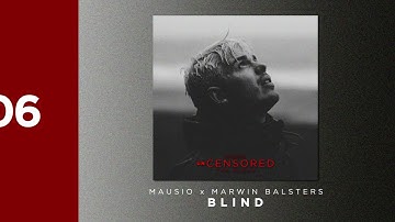 Mausio x @marwinbalsters - Blind [unCENSORED ALBUM]