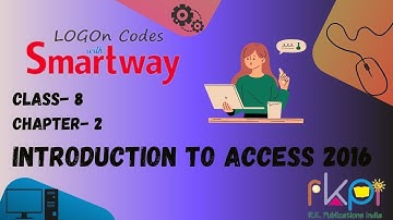 Introduction to Access 2016 || Class - 8, Chapter - 2 || LOGON Codes with Smartway