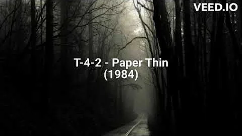 T-4-2 - Paper Thin (1984)