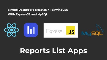Reports List Apps - Simple Dashboard using ReactJS + Tailwind + ExpressJS + MySQL #2