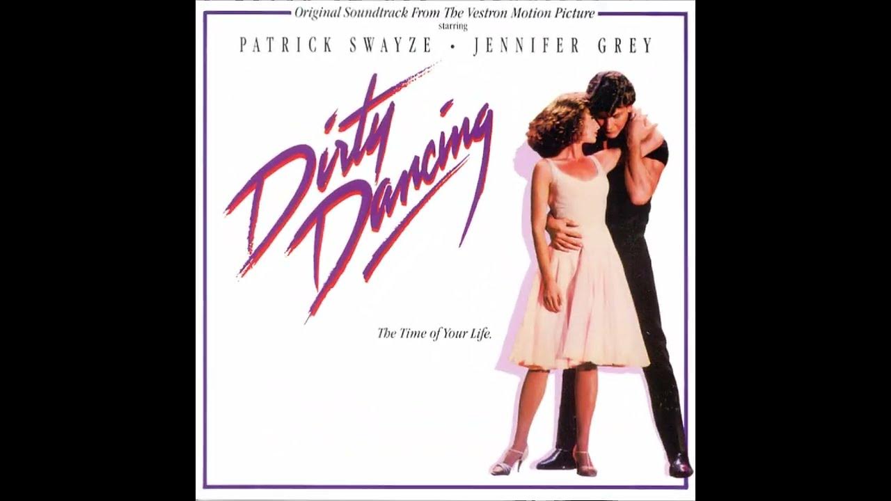 (I've Had) The Time Of My Life - From "Dirty Dancing" Soundtrack-Bill Medley