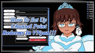 How To Set Up Channel Point Redeems In VNyan!!!