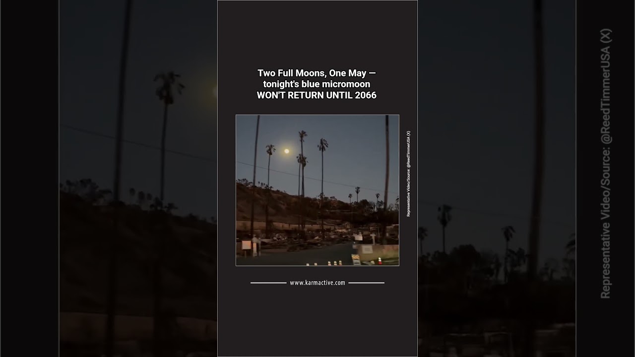 Blue Micromoon May 2026 — The Rarest Full Moon in 40 Years - YouTube