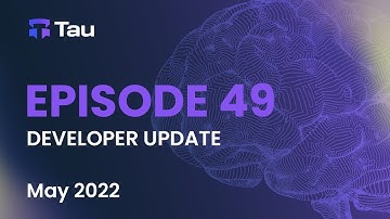 Tau Net AI Blockchain Network | Development Update | May 2022