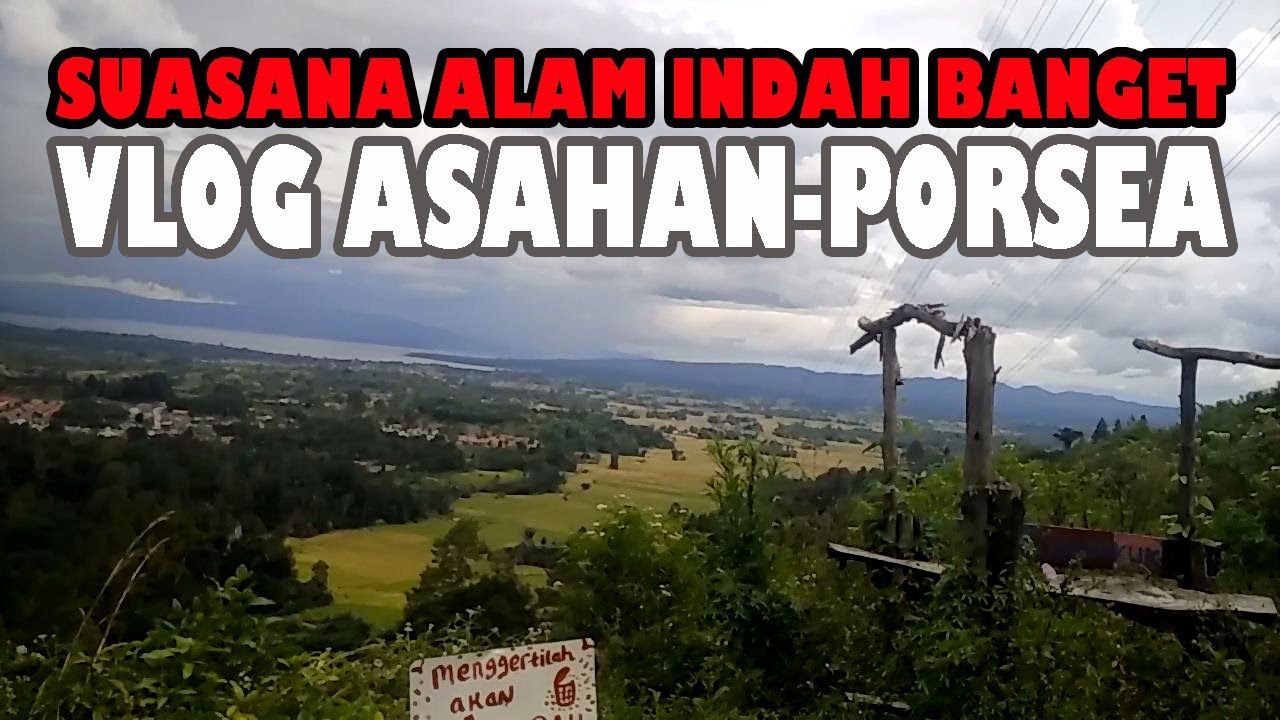 Serunya Perjalanan Wisata dari Asahan Menuju Porsea | Vlog ...