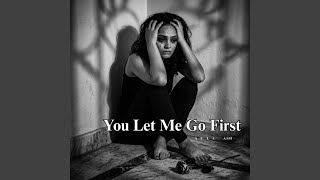 You Let Me Go First