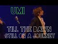 241014 Travis Japan UMI  "Till The Dawn" "Still on a journey " LA