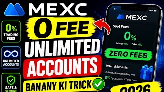 MEXC Unlimited Account Create Trick 🔥 Zero Fee Setup 2026 | Pakistan Full Guide