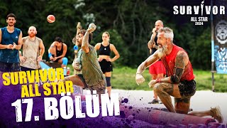 Survivor All Star 2024 17. Bölüm @SurvivorTurkiye