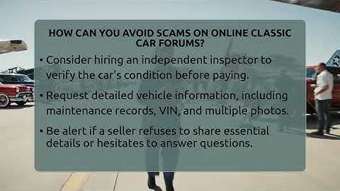 How Can You Avoid Scams On Online Classic Car Forums? - Car Collector Enthusiasts