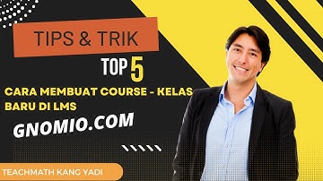 Cara Membuat Course - Kelas Baru di LMS gnomio.com | Part 5 Tutorial Moodle