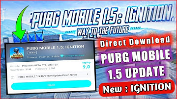 Pubg Mobile 1.5 Update Is Here New IGNITION | Direct Download Kro 1.5 Update PUBG MOBILE (PUBG 1.5)