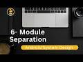 6- Module Separation