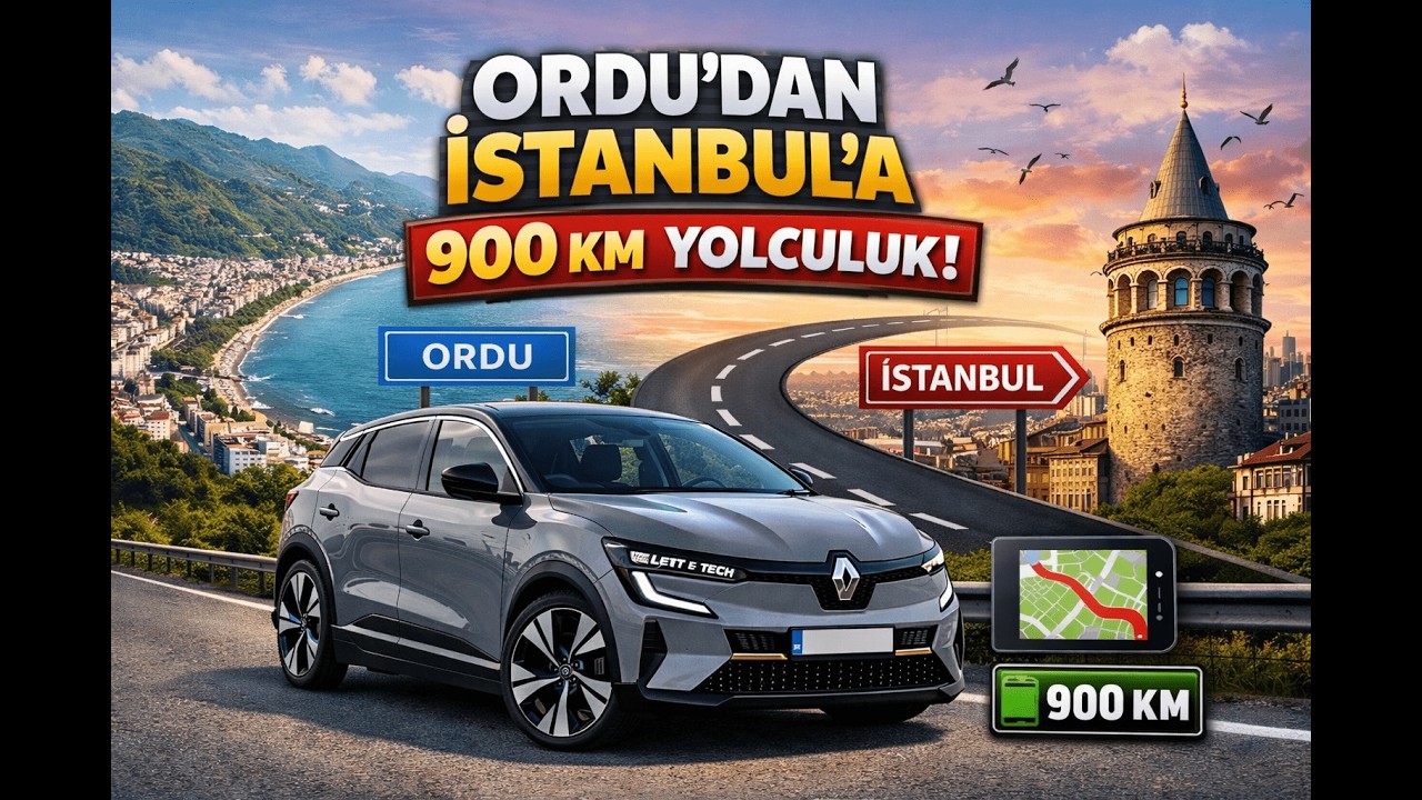 Megane E-Tech ile Uzun Yol - Ordu-İst. Dönüş (900km)