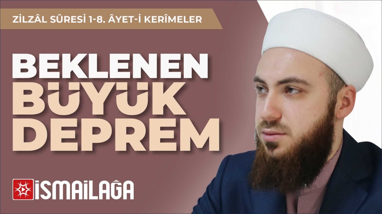 Bir Âyet Bir Hüküm: Zilzal Sûresi (Beklenen Büyük Deprem) – Abdülmecid Altaş Hoca Efendi