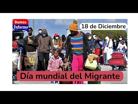 Este lunes 18 de diciembre, la ONU conmemora el Día Internacional del Migrante.