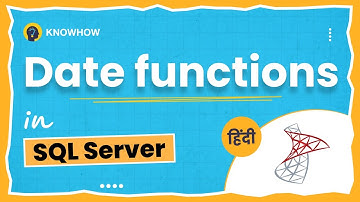 Date Functions in SQL Server  | SQL Tutorial in Hindi