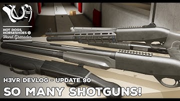 H3VR Early Access Update 90 Is Complete! 6 New Shotguns, Target,  Stabilization Features & More!