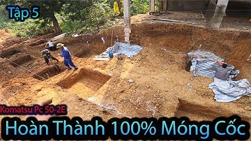 Máy Xúc Đào Móng Cốc.T5.  Hoàn Thành 100% Móng CỐC 14 Cốc . Komatsu Pc50-2