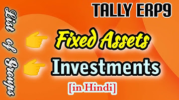 Tally Erp 9 || Fixed Assets | Investments | Tally Prime