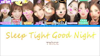 TWICE (트와이스) - Sleep Tight Good Night (잘자요 굿나잇) [Color Coded Lyrics/Han/Rom/Eng]
