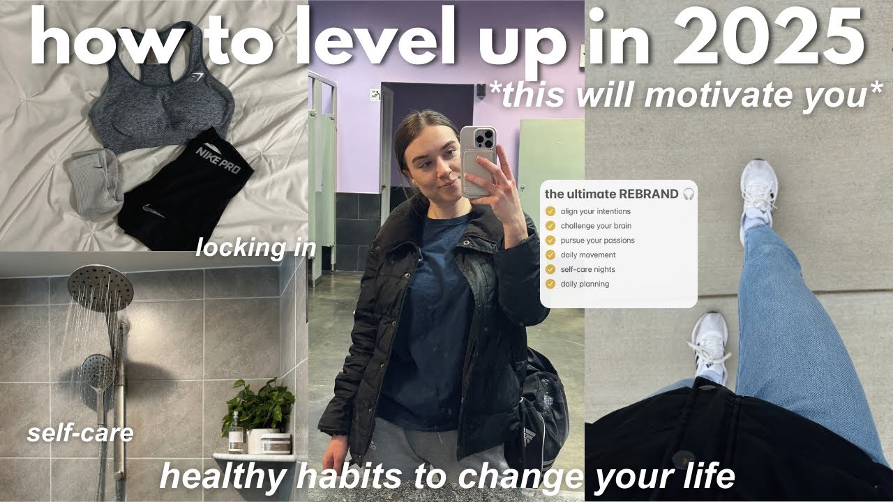 HOW TO LEVEL UP IN 2025: ultimate guide to change your life & become a ...