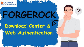 ForgeRock Download Center, Web Authentication | ForgeRock Tutorial | ForgeRock | CloudFoundation