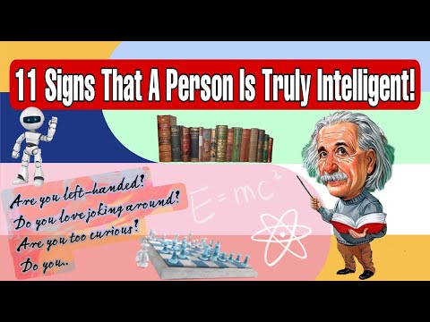 11 Signs of True Intelligence! | How To Tell If You Are Intelligent?