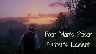 Poor Man&#39;s Poison – Father&#39;s Lament (Lyrics)