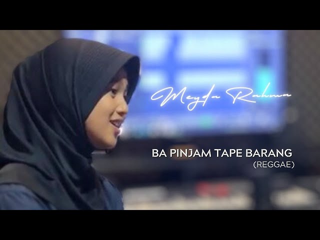 Meyda Rahma - Ba Pinjam Tape Barang (Reggae Version) feat. Restianade class=
