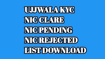 UJJAWALA KYC || Nic Rejected || NIC Pending || NIC cleared