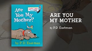 🐣 Are You My Mother? - by P. D. Eastman | Summer and Bug Read Aloud