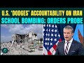 US FACES HEAT Over Iran School Strike as Hegseth ORDERS Probe As Pressure MOUNT From Congress, Press