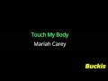 Mariah Carey - "Touch My Body" (Slowed And Reverb) Edit by Buckis