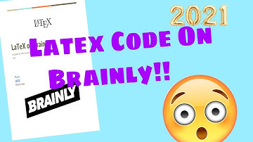 Latex Code On Brainly 2021! /(Tagalog Instructions)