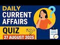 Daily Current Affairs | 27 August 2025 | Chhattisgarh National International Current Affairs #CA05