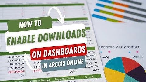 Enabling Downloads on ArcGIS Dashboards