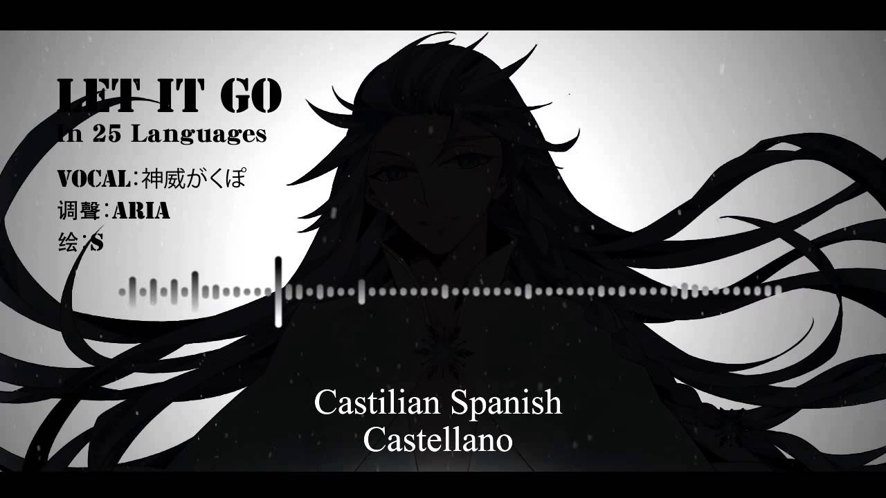 【kamui gakupo】Let it go In 25 Languages Cover
