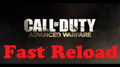 Call Of Duty Advanced Warfare Tips and Tricks (Fast Reload)