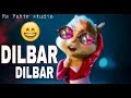 Dilbar dilbar  chipmunks song   amv   hindi  satayamava jayete  byrfs