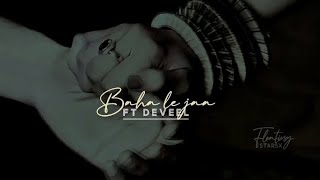 Neel-Devyani x Baha Le Jaa