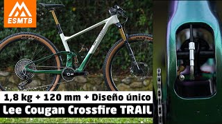 Lee Cougan Crossfire Trail: lightweight and uniquely designed for the 120mm step up.