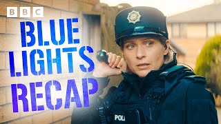 Series 2 Recap | Blue Lights - BBC