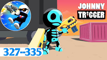 Johnny trigger (Levels_327_//_335)
