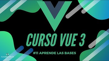 #11 Props - Curso Vue 3