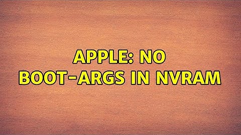 Apple: No boot-args in nvram
