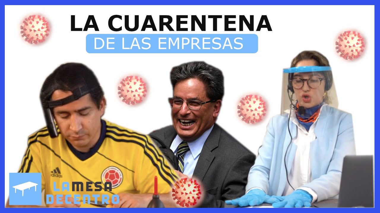 La crisis de las empresas en Colombia | La Mesa de Centro - CAP45