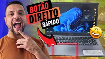 2 formas RÁPIDAS Para Utilizar o BOTÃO DIREITO do Mouse No TOUCHPAD DE NOTEBOOKS com WINDOWS 11