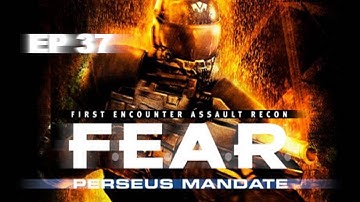 F.E.A.R. EP37 PERSEUS MANDATE